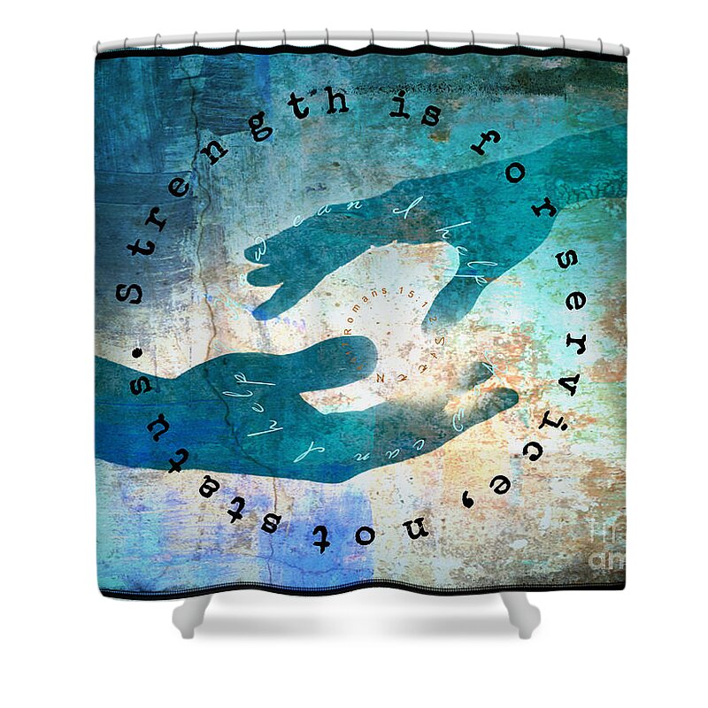 Romans 15:1-2 Shower Curtain featuring the digital art Helping Hands by Christine Nichols