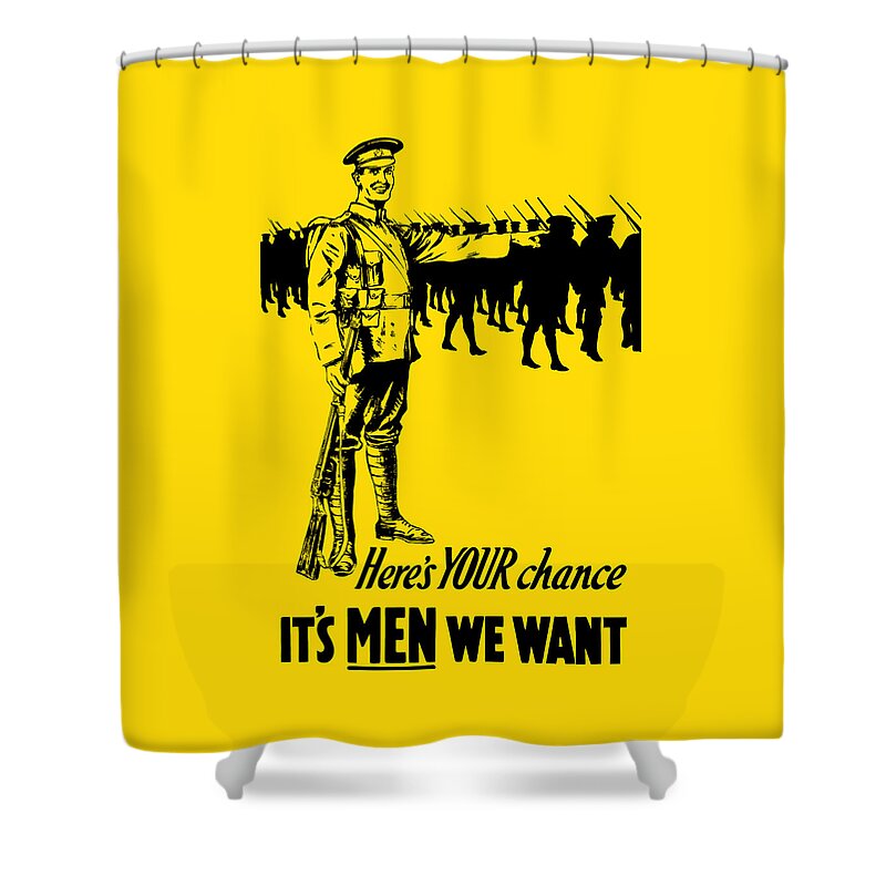 World War One Shower Curtain featuring the mixed media Here's your chance - It's men we want by War Is Hell Store