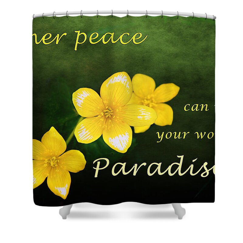 Yellow Spring Flowers Shower Curtain featuring the photograph Inspirational Print, Yellow Spring Flower, Inner Peace can make your world a paradise, by Gwen Gibson