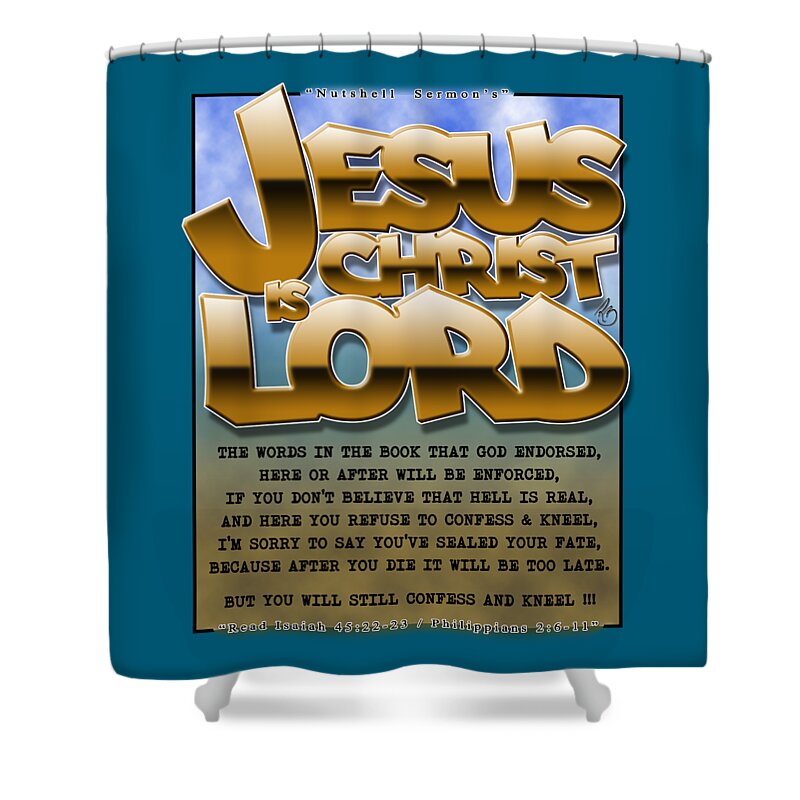 Bible Shower Curtain featuring the digital art Jesus is Lord / Poem by Rick Bartrand