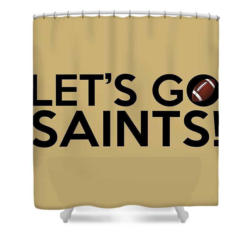 New Orleans Saints Shower Curtain featuring the painting Let's Go Saints by Florian Rodarte