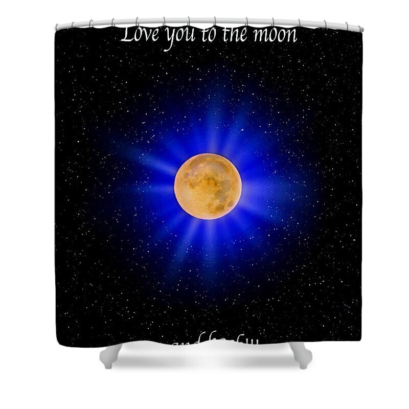 Moon Shower Curtain featuring the photograph Love You to the Moon - Blue vertical by Lynn Bauer