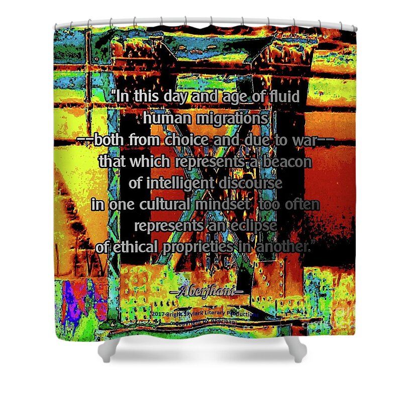 Immigration Policies Shower Curtain featuring the digital art Migrations and Humanity by Aberjhani's Official Postered Chromatic Poetics