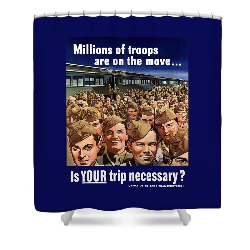 Trains Shower Curtain featuring the painting Millions Of Troops Are On The Move by War Is Hell Store
