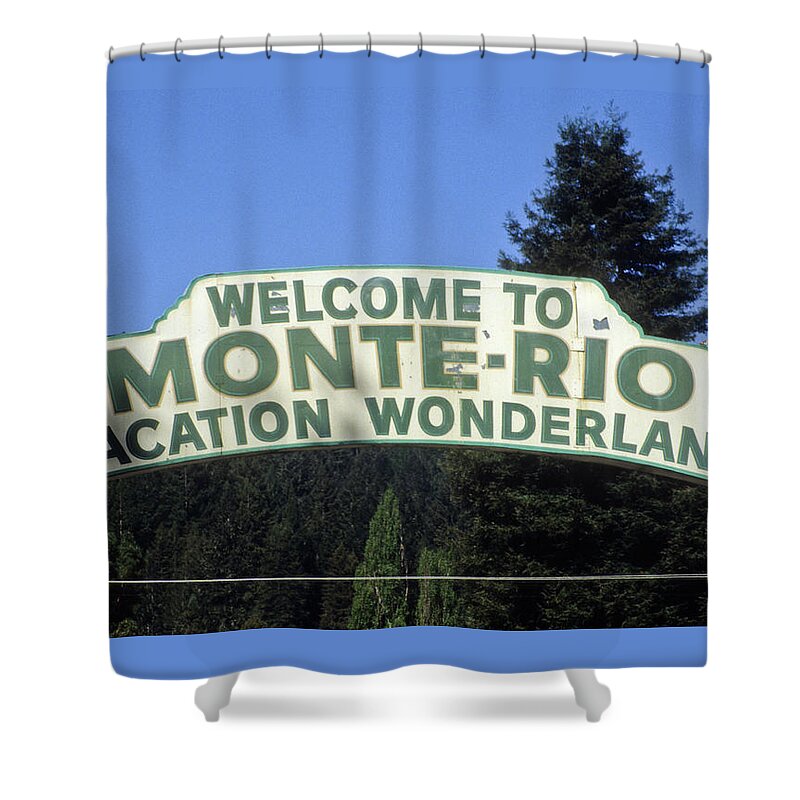 Monte Rio Shower Curtain featuring the photograph Monte Rio Sign by Frank DiMarco