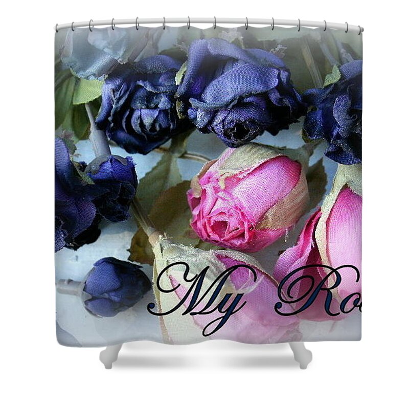  Shower Curtain featuring the photograph My Rose by Jacqueline Manos
