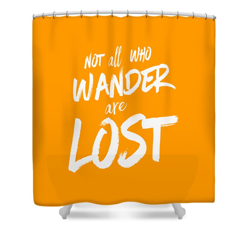 Vermont Shower Curtain featuring the digital art Not all who wander are lost tee by Edward Fielding