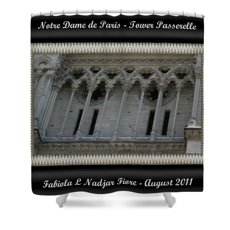 Notre Dame Shower Curtain featuring the photograph Notre Dame Tower Passerelle #1 by Fabiola L Nadjar Fiore