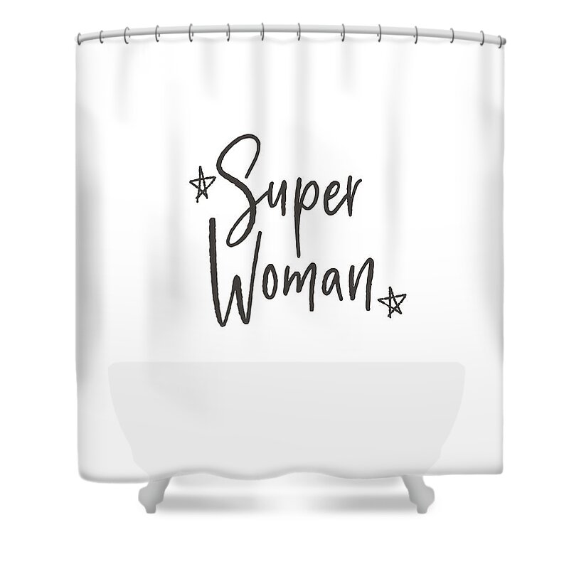 Woman Power Shower Curtain featuring the digital art Super Woman- Design by Linda Woods by Linda Woods