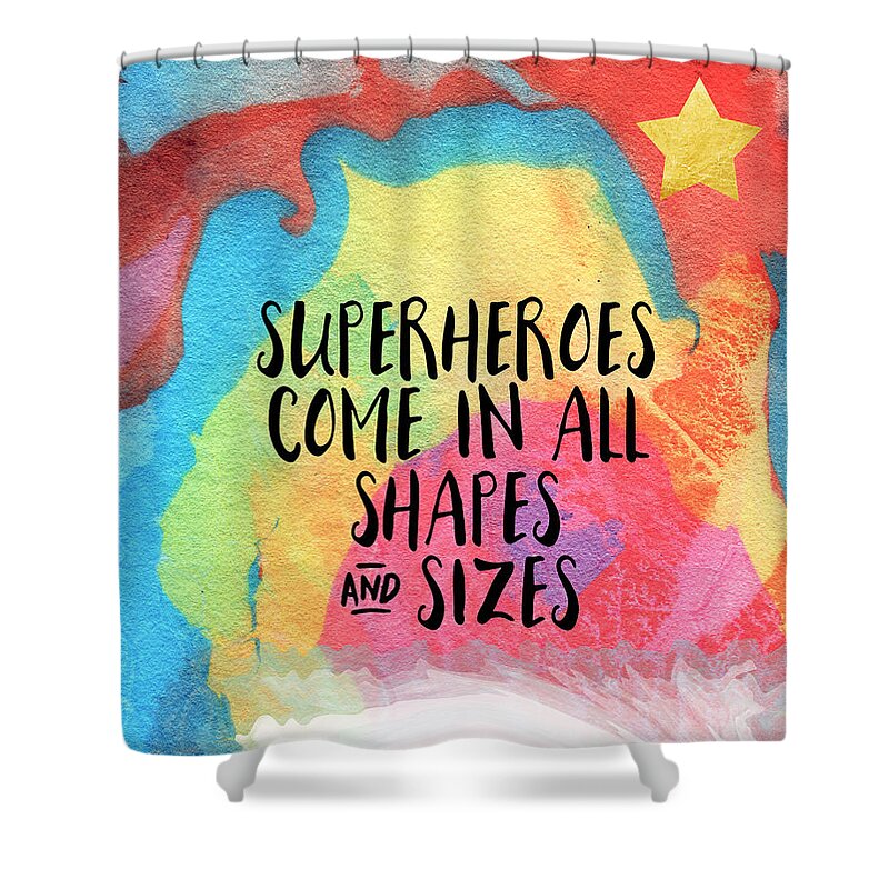 Inspirational Marble Red Yellow Blue Quote Words Typography Teen Tween Hero Superhero Equality Anti Bully Dorm School Home Decorairbnb Decorliving Room Artbedroom Artcorporate Artset Designgallery Wallart By Linda Woodsart For Interior Designersbook Coverpillowtotehospitality Arthotel Art Shower Curtain featuring the painting Superheroes- inspirational art by Linda Woods by Linda Woods