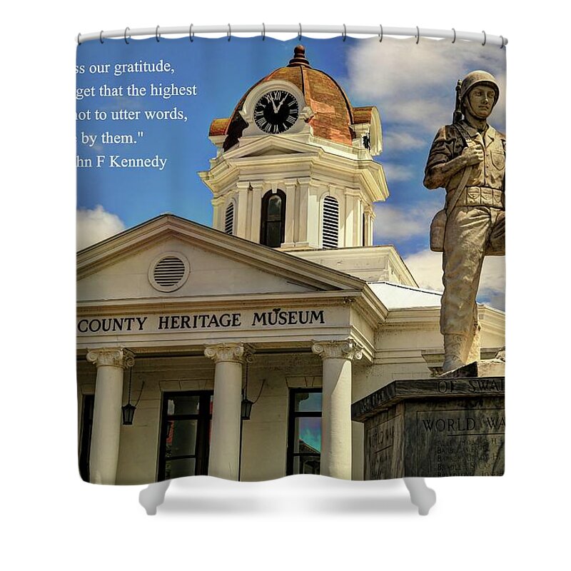 Swain County Heritage Museum Bryson City Nc Shower Curtain featuring the photograph Swain County Heritage Museum Bryson City War Memorial With Quote  by Carol Montoya