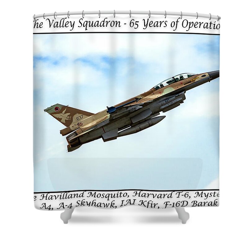 The Valley Squadron - 65 Years Of Operation Shower Curtain featuring the photograph The Valley Squadron - 65 Years of Operation by Nir Ben-Yosef