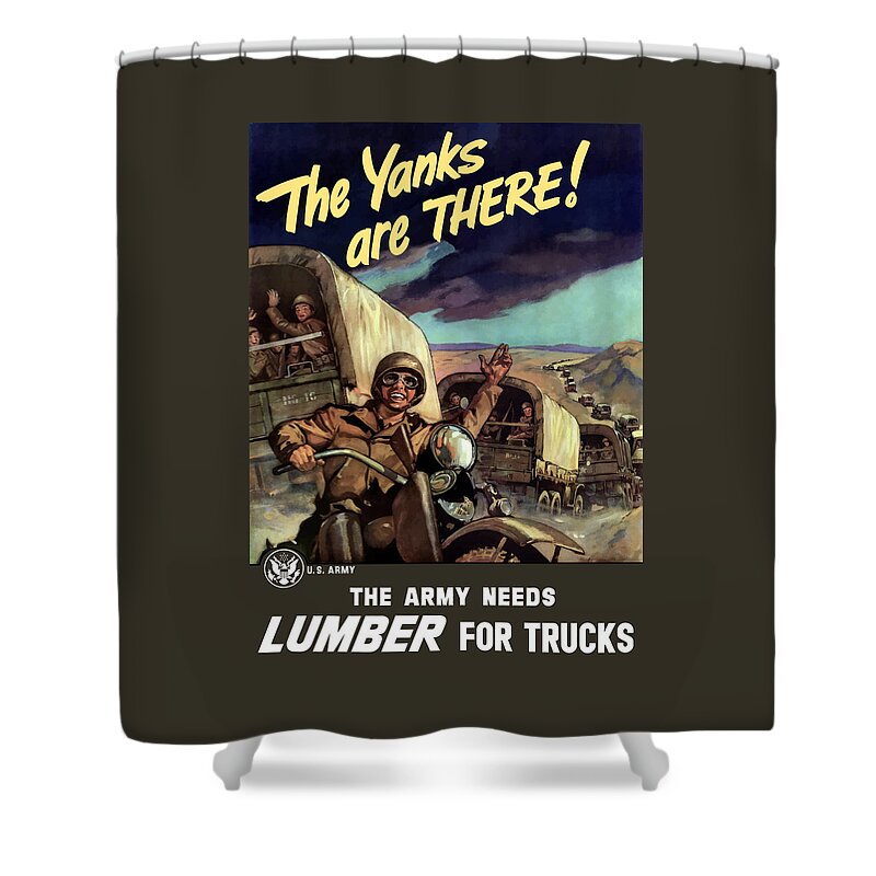 Wwii Shower Curtain featuring the painting The Yanks Are There -- WW2 by War Is Hell Store