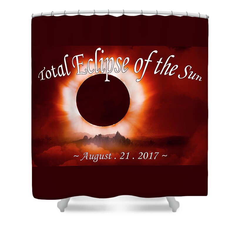 09 21 17 Shower Curtain featuring the photograph Total Eclipse of the Sun in the Mountains August 21 2017 by Debra and Dave Vanderlaan