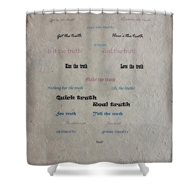 Poem Questioning The Truth Shower Curtain featuring the painting Truth by Roger Cummiskey