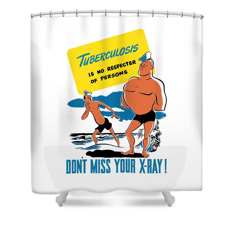 Ww2 Shower Curtain featuring the mixed media Tuberculosis Is No Respecter Of Persons by War Is Hell Store