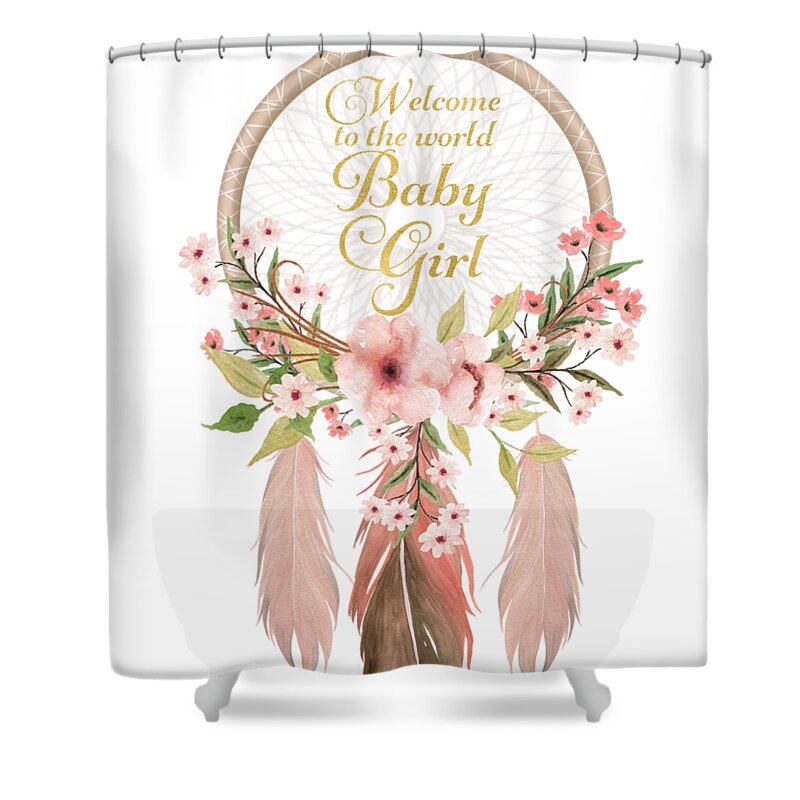 Dreamcatcher Shower Curtain featuring the digital art Welcome To The World Baby Girl Dreamcatcher by Pink Forest Cafe