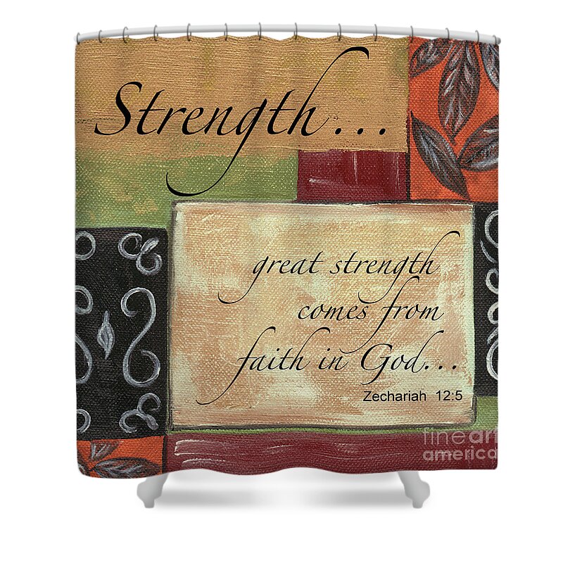 Strength Shower Curtain featuring the painting Words To Live By Strength by Debbie DeWitt