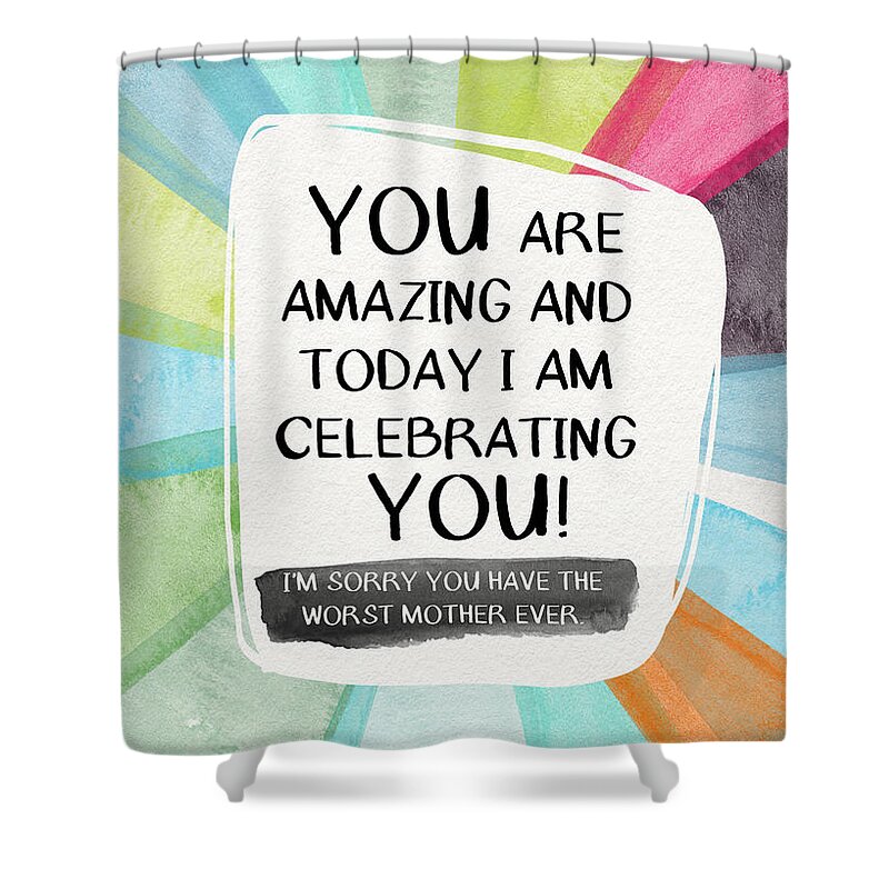 Bad Mother Shower Curtain featuring the painting Worst Mother Ever- Greeting Card Art by Linda Woods by Linda Woods
