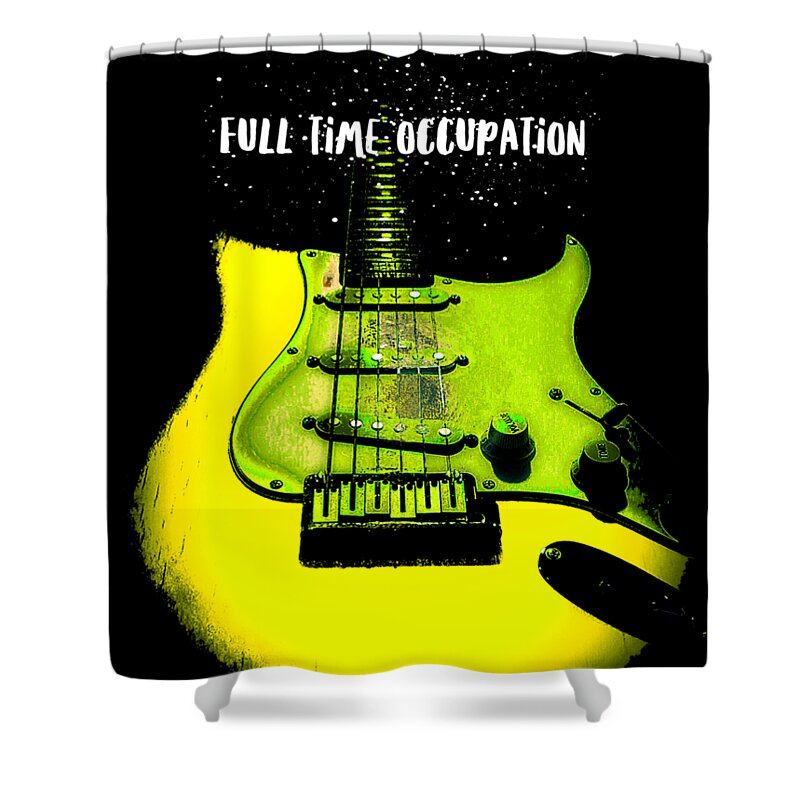 Guitar Shower Curtain featuring the digital art Yellow Guitar Full Time Occupation by Guitarwacky Fine Art