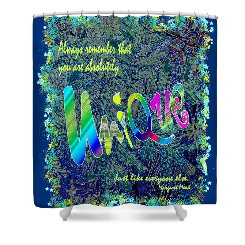 Quote Shower Curtain featuring the mixed media You Are Absolutely Unique by Michele Avanti