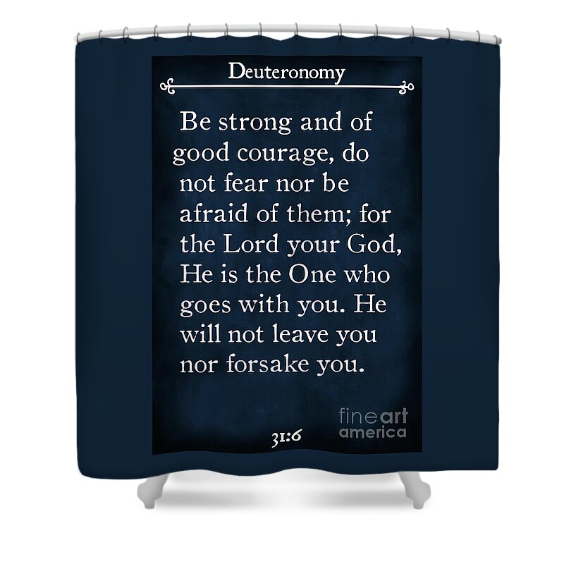 Deuteronomy Shower Curtain featuring the painting Deuteronomy 31 6. Inspirational Quotes Wall Art Collection by Mark Lawrence