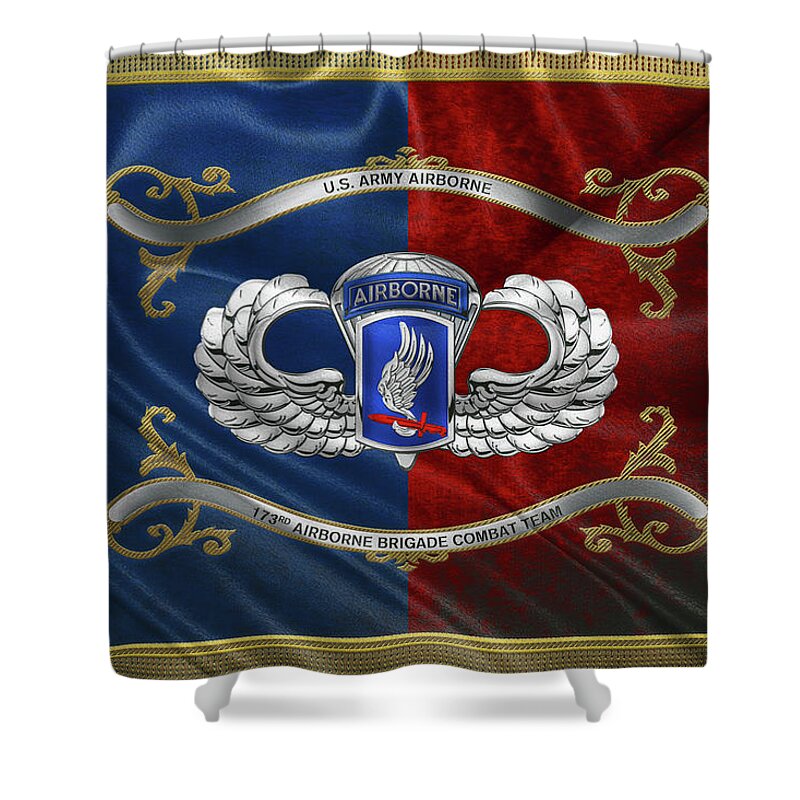 Military Insignia & Heraldry By Serge Averbukh Shower Curtain featuring the digital art 173rd Airborne Brigade Combat Team - 173rd A B C T Insignia with Parachutist Badge over Flag by Serge Averbukh