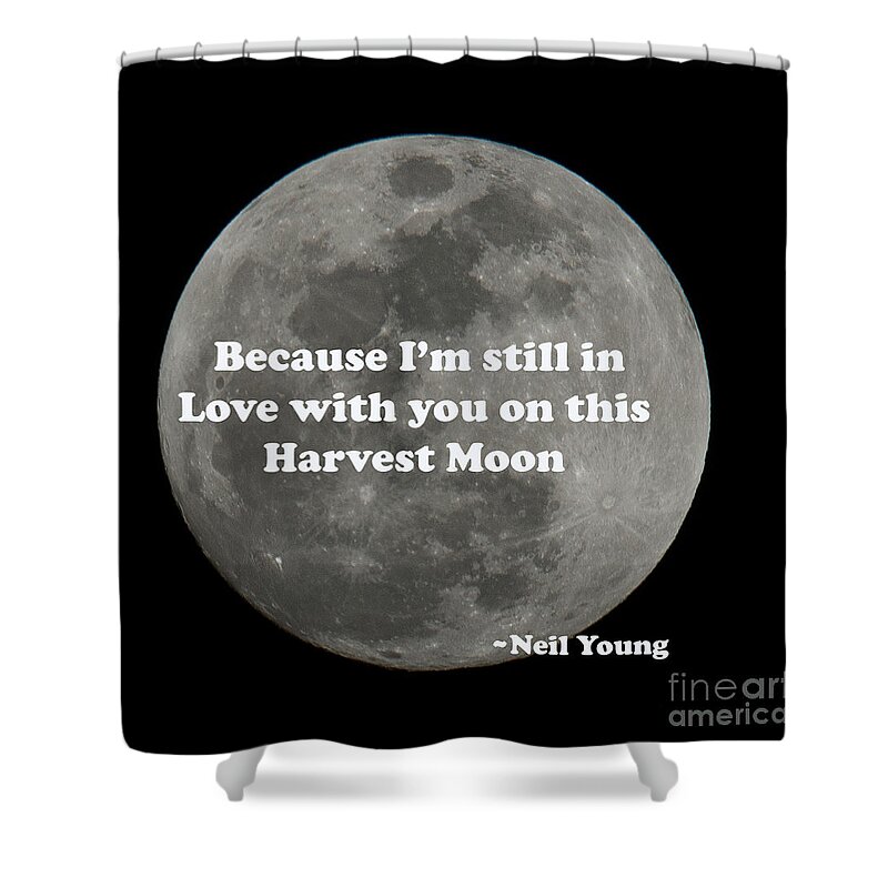 Harvest Moon Shower Curtain featuring the photograph Because I'm Still in Love with You - Neil Young by Dale Powell