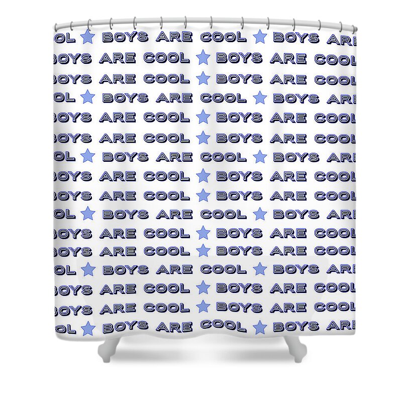 Words Shower Curtain featuring the digital art Boys Are Cool by Ashley Rice