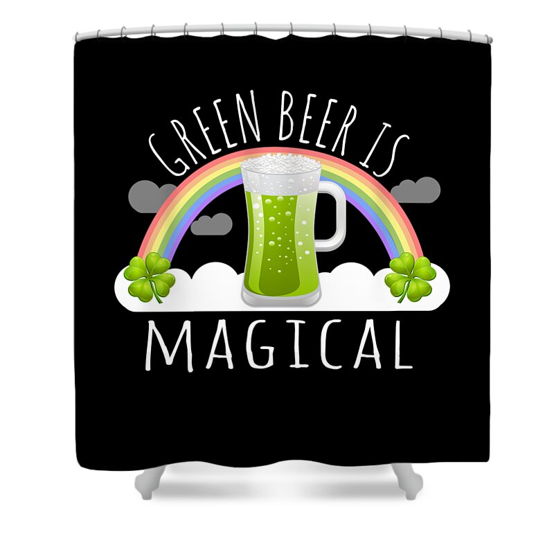 Unicorn Shower Curtain featuring the digital art Green Beer Is Magical by Flippin Sweet Gear