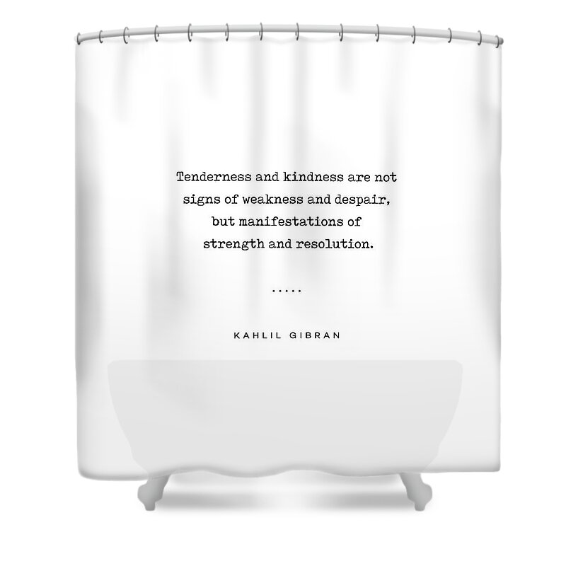 Kahlil Gibran Shower Curtain featuring the mixed media Kahlil Gibran Quote 03 - Typewriter Quote - Minimal, Modern, Classy, Sophisticated Art Prints by Studio Grafiikka