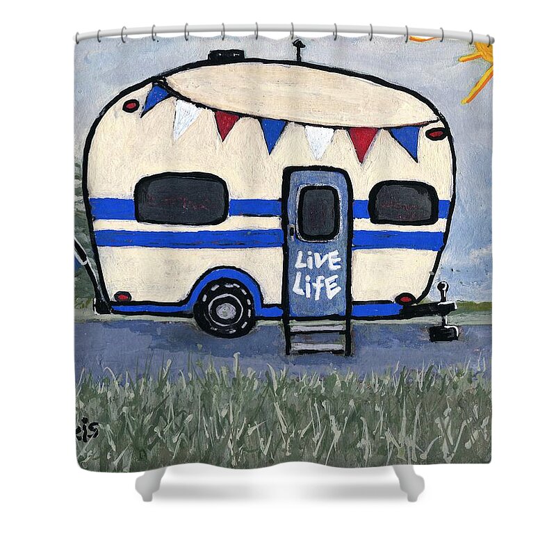 Camping Shower Curtain featuring the painting Live Life Camping by Suzanne Theis