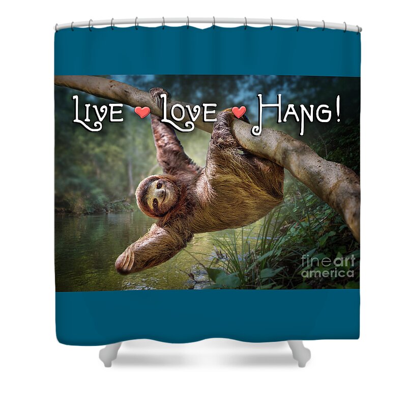 Sloth Shower Curtain featuring the digital art Live Love Hang by Evie Cook