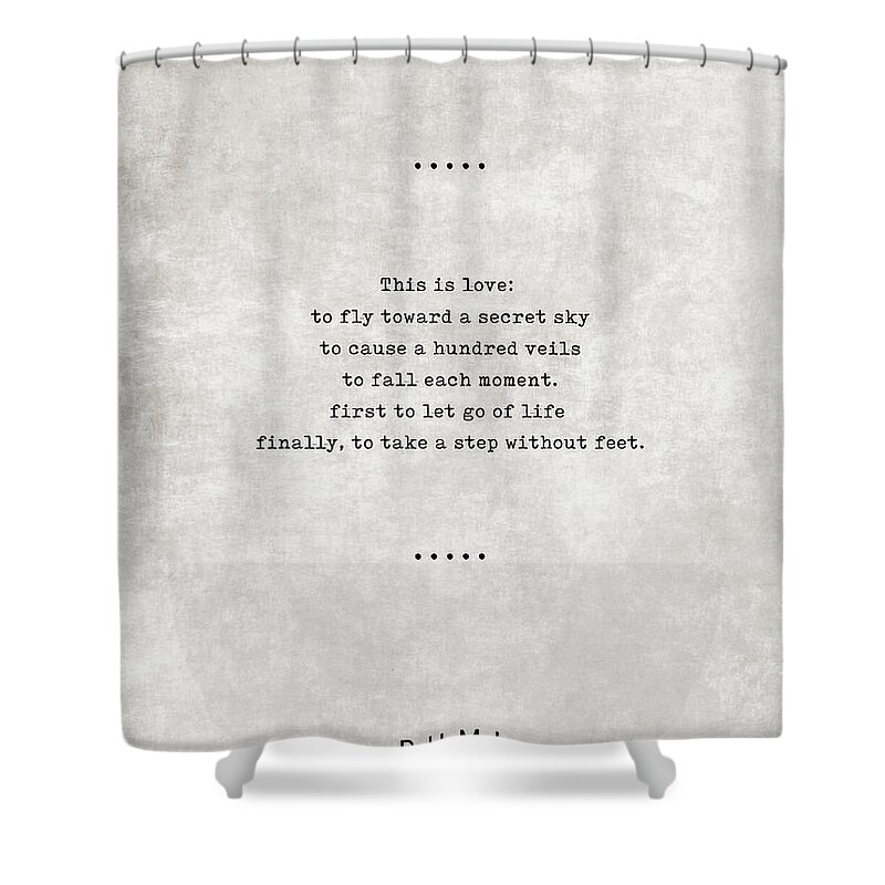 Rumi Shower Curtain featuring the mixed media Rumi Quotes 14 - Literary Quotes - Typewriter Quotes - Rumi Poster - Sufi Quotes - Love by Studio Grafiikka