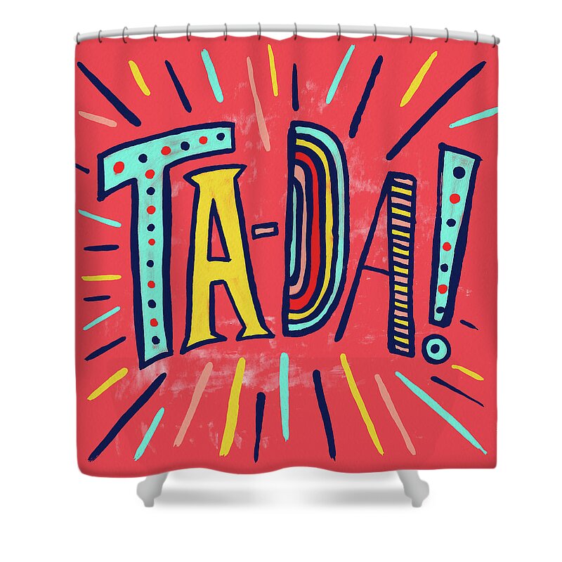 Ta-da Shower Curtain featuring the painting Ta Da by Jen Montgomery