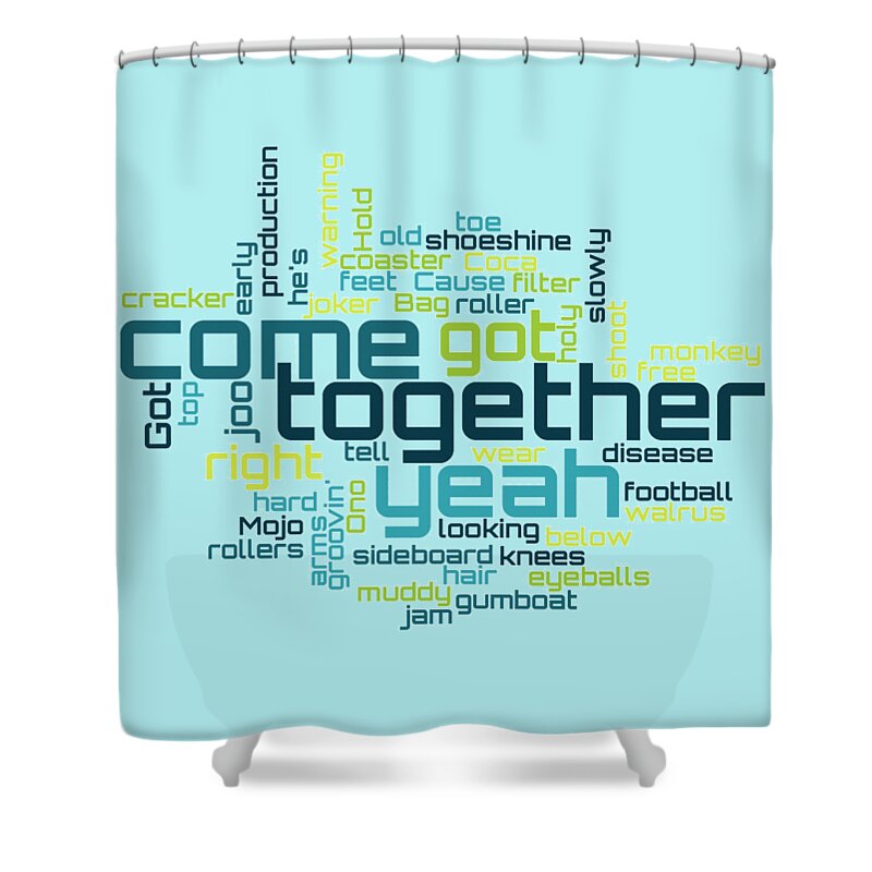 The Beatles Come Together Lyrical Cloud Shower Curtain featuring the digital art The Beatles - Come Together Lyrical Cloud by Susan Maxwell Schmidt