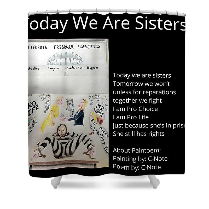 Black Art Shower Curtain featuring the digital art Today We Are Sisters Paintoem by Donald C-Note Hooker