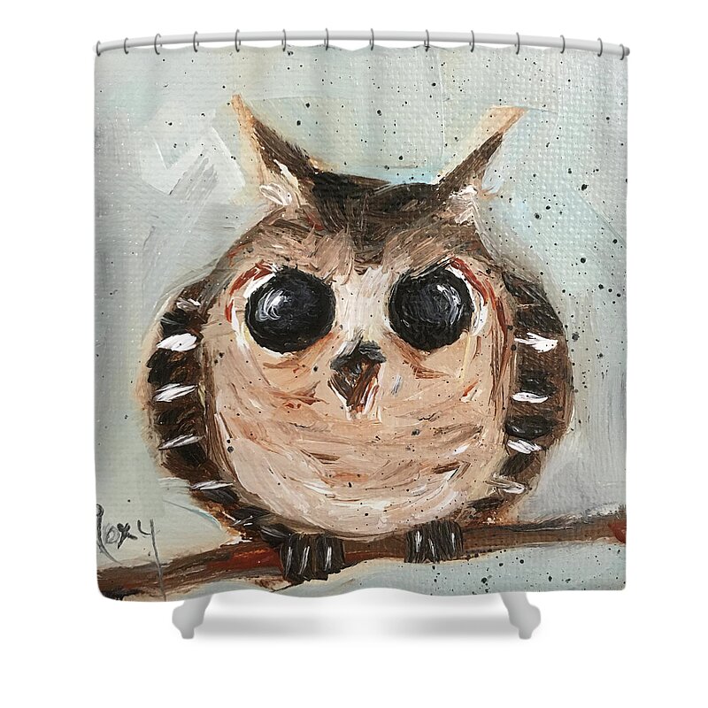 Owl Shower Curtain featuring the painting Baby Owl #1 by Roxy Rich