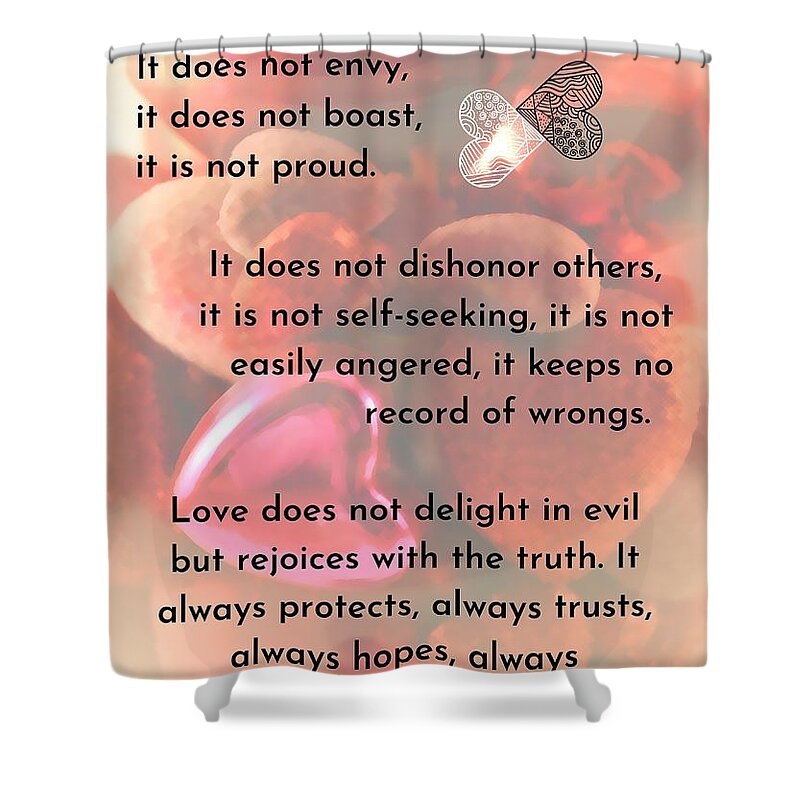 Love Shower Curtain featuring the photograph 1 Corinthians 13 4-7 by Carolyn Stagger Cokley