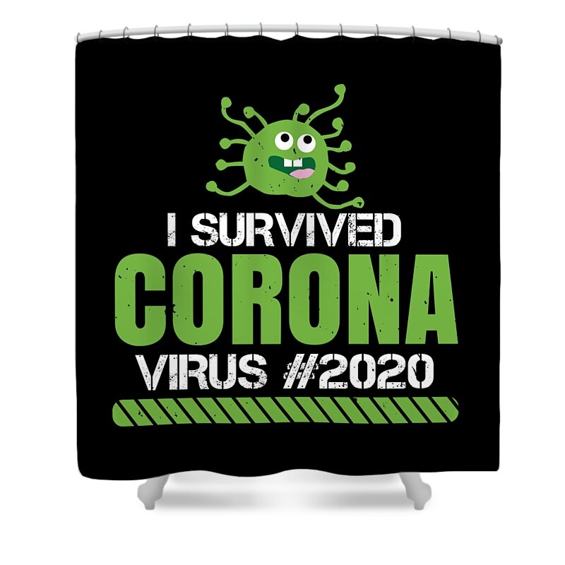 Sarcastic Shower Curtain featuring the digital art I survived coronavirus 2020 by Jacob Zelazny
