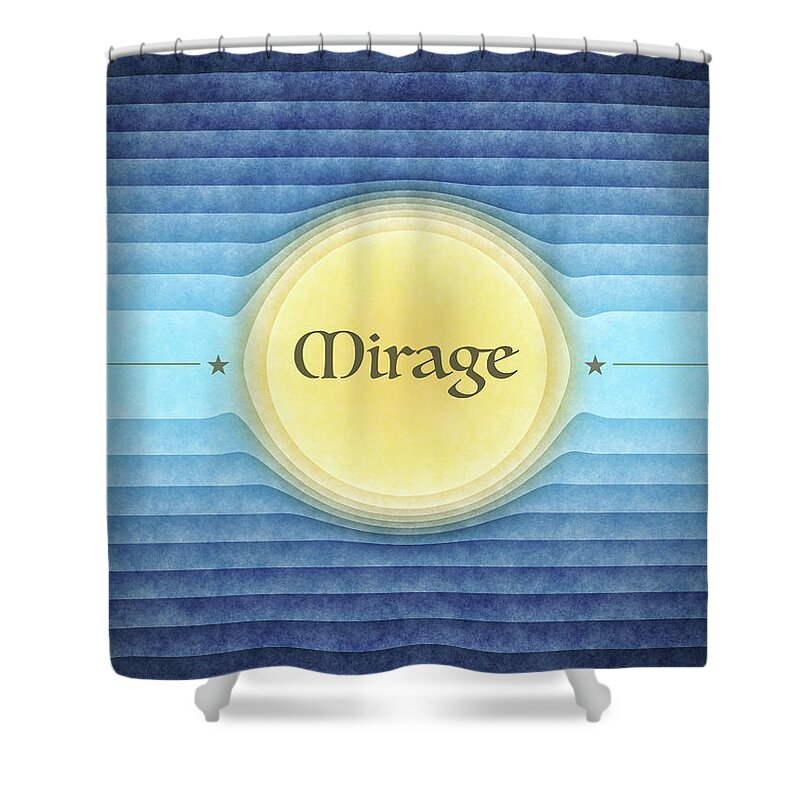 Mirage Shower Curtain featuring the digital art Mirage #1 by Phil Perkins