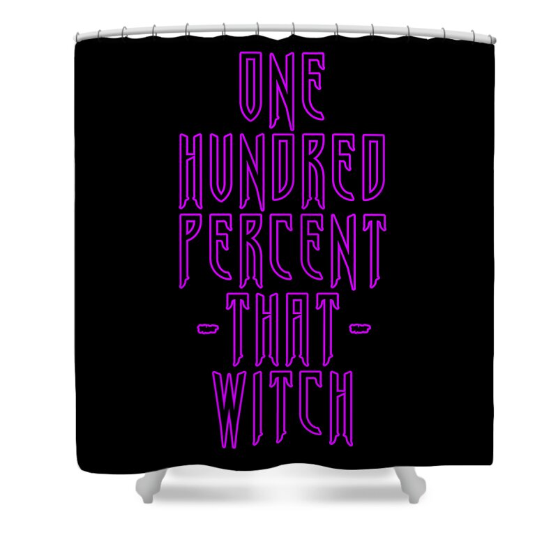 Halloween Shower Curtain featuring the digital art 100 That Witch by Flippin Sweet Gear