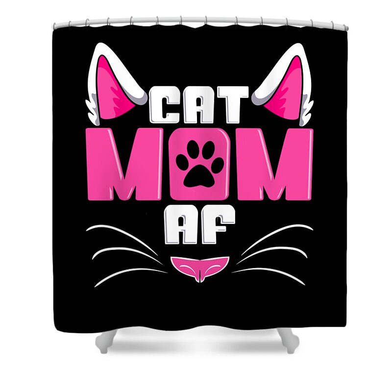 Funny Cat Mom AF Crazy Cat Lady Meme #2 Shower Curtain by The