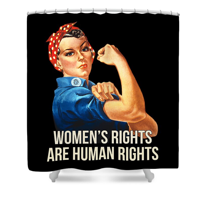 Funny Shower Curtain featuring the digital art Womens Rights Are Human Rights #2 by Flippin Sweet Gear
