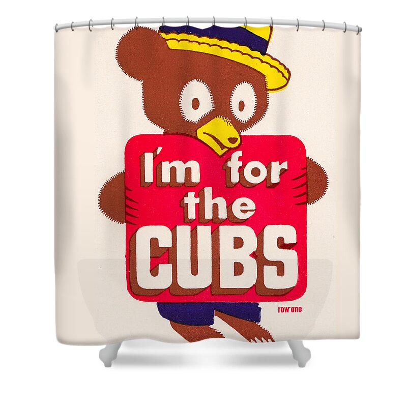 Chicago Shower Curtain featuring the mixed media I'm for the Cubs by Row One Brand