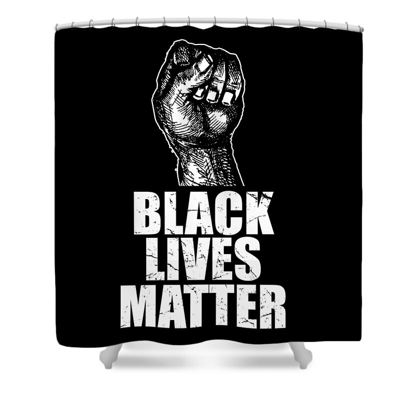 Black Lives Matter Shower Curtain featuring the digital art Black Lives Matter BLM by Flippin Sweet Gear