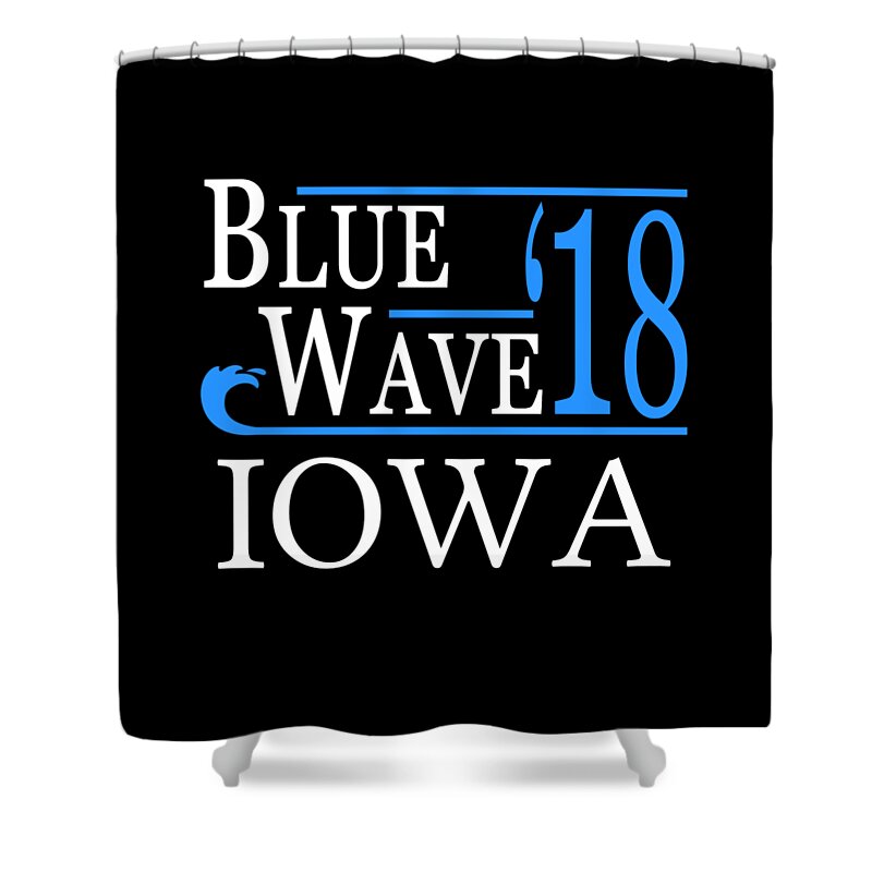 Election Shower Curtain featuring the digital art Blue Wave IOWA Vote Democrat by Flippin Sweet Gear