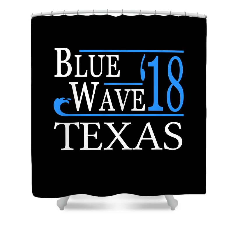 Election Shower Curtain featuring the digital art Blue Wave TEXAS Vote Democrat by Flippin Sweet Gear