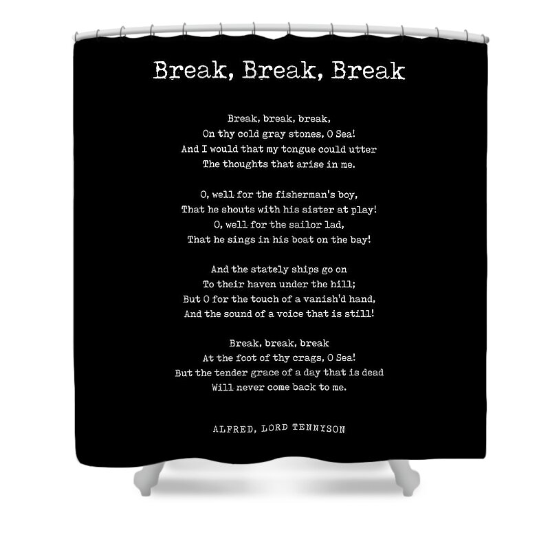 Break Shower Curtain featuring the digital art Break, Break, Break - Alfred, Lord Tennyson Poem - Literature - Typewriter Print 2 - Black by Studio Grafiikka