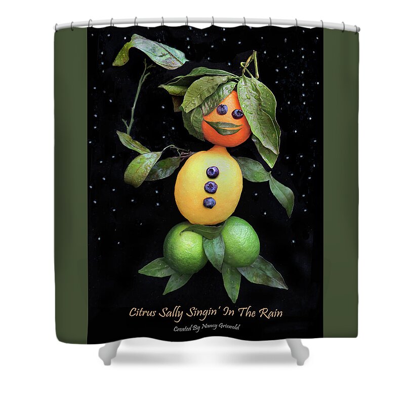 Humor Shower Curtain featuring the photograph Citrus Sally Singin In the Rain by Nancy Griswold